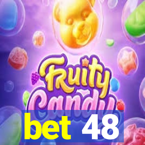 bet 48